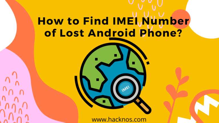 How to Find IMEI Number of Lost Android Phone