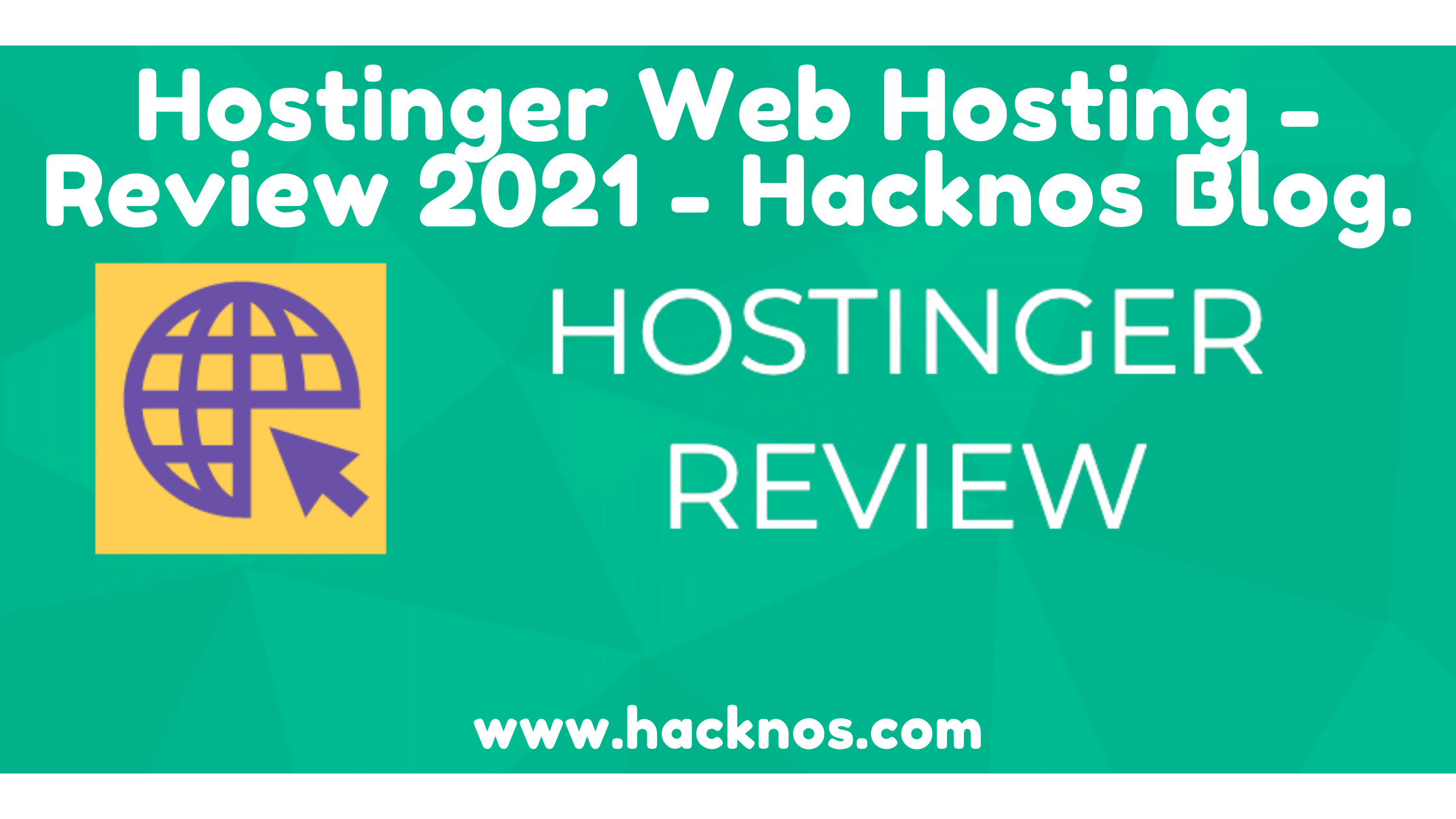 Hostinger Web Hosting Review 2021 Hacknos Blog